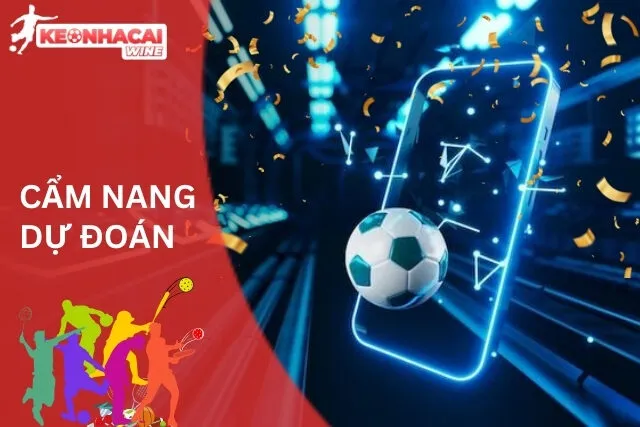 Kèo Giữ Sạch Lưới: Cẩm Nang Dự Đoán